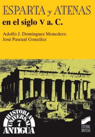 Buch Esparta y Atenas en el siglo V a.C. Adolfo Jerónimo Domínguez Monedero