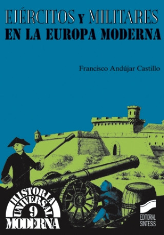 Buch Ejércitos y militares en la Europa moderna Francisco Andújar Castillo