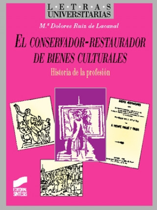 Book El conservador-restaurador de bienes culturales María Dolores Ruiz de Lacanal Ruiz-Mateos