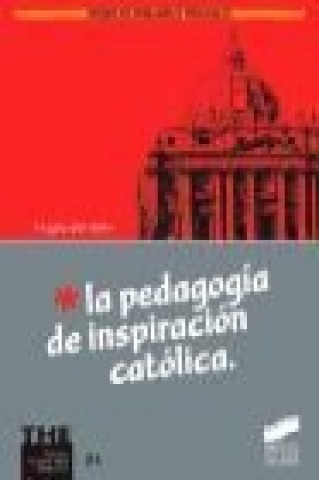 Carte La pedagogía de inspiración católica Ángela del . . . [et al. ] Valle