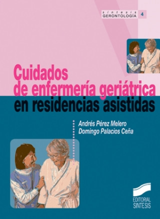 Kniha Cuidados de enfermería geriátrica en residencias asistadas 