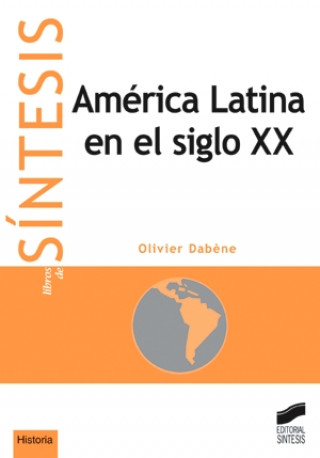 Knjiga América Latina en el siglo XX Olivier Dabéne