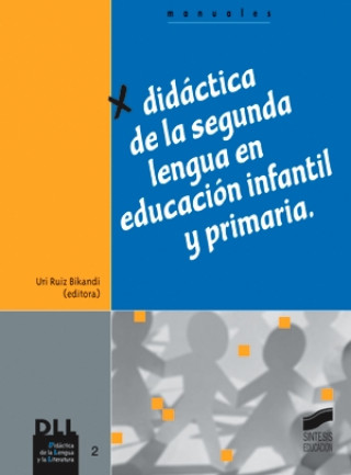 Knjiga Didáctica de la segunda lengua en Educación Infantil y Primaria Uri Ruiz Bikandi