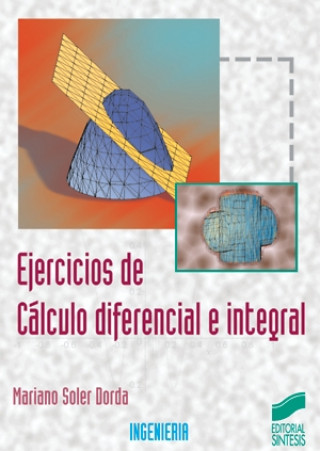 Knjiga Ejercicios de cálculo diferencial e integral Mariano Soler Dorda