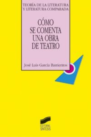 Książka Cómo se comenta una obra de teatro JOSE LUIS GARCIA BARRIENTOS