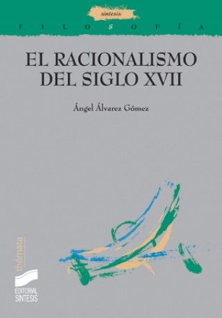 Kniha Racionalismo del siglo XVII Ángel Álvarez Gómez