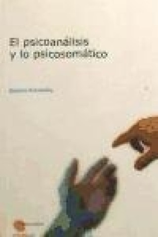 Könyv El psicoanálisis y lo psicosomático Roberto Fernández Pérez