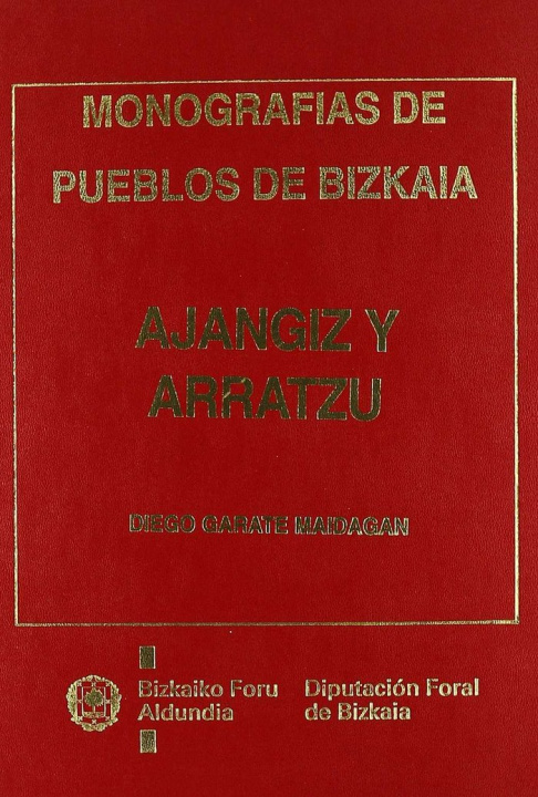 Book AJANGIZ Y ARRATZU. MONOGRAFIAS DE PUEBLOS DE BIZKAIA 