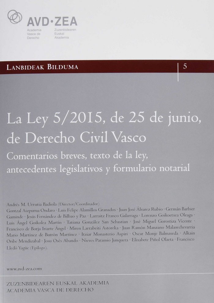 Kniha La Ley 5/2015, de 25 de junio, de Derecho Civil Vasco.: Comentarios breves, texto de la ley, antecedentes legislativos y formulario notarial 