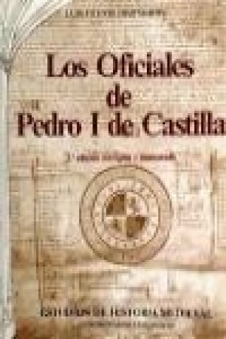 Książka Oficiales de Pedro I de Castilla, los Luis Vicente Díaz Martín