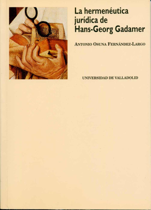 Книга Hermenéutica jurídica : en torno hermenéutica de Hans-Georg Gadamer Antonio Osuna Fernández-Largo