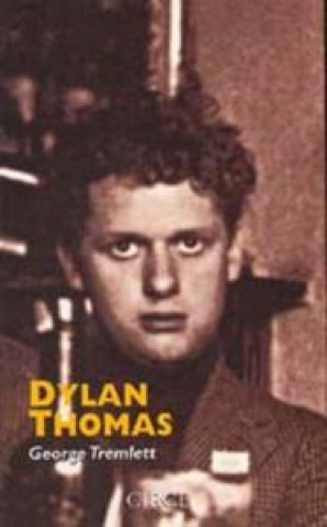 Buch Dylan Thomas : amparado por la gracia George Tremblett