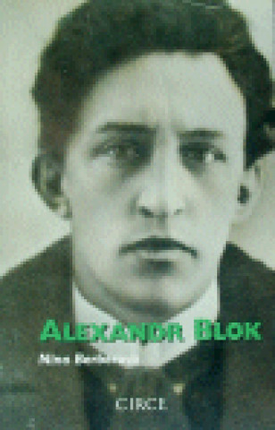 Kniha Alexandr Blok Nina Nikolaevna Berberova