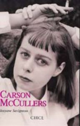 Kniha Carson McCullers Josyane Savigneau