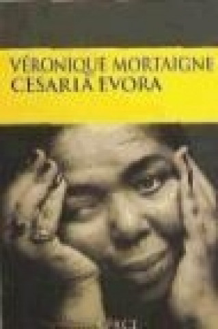 Książka Cesaria Évora, la voz de Cabo Verde Véronique Mortaigne