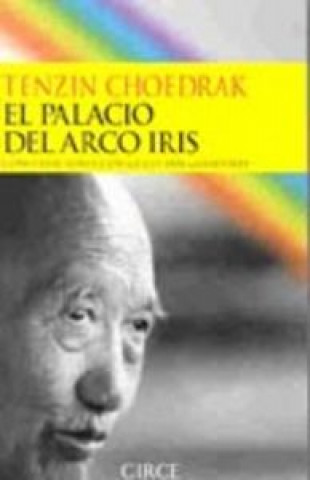 Könyv El palacio del arco iris : conversaciones con Gilles Van Grasdorff Tenzin Choedrak