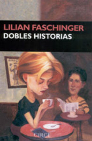 Kniha Dobles historias Lilian Faschinger