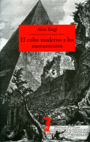 Book El culto moderno a los monumentos ALOIS RIEGL