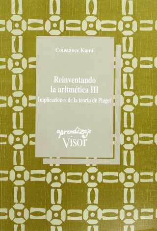 Carte Reinventando la aritmética III : implicaciones de la teoría de Piaget Constance Kamii