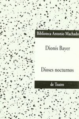 Kniha Dioses nocturnos Dionis Bayer