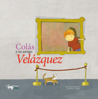 Könyv Colás y su amigo Velázquez Leyre Bozal Chamorro
