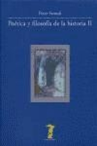 Könyv Poética y filosofía de la historia II Peter Szondi