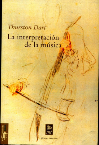 Kniha La interpretación de la música Thurston Robert Dart