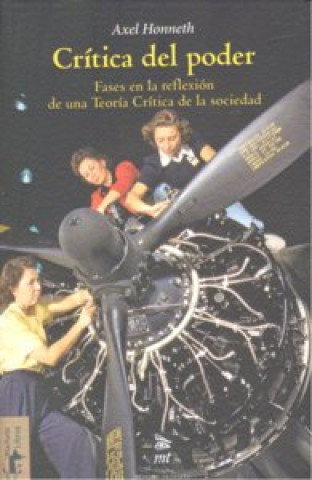 Book Crítica del poder : fases en la reflexión de una teoría crítica de la sociedad Axel Honneth