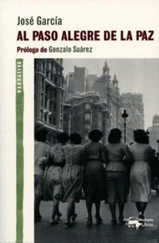 Kniha Al paso alegre de la paz José García Fernández