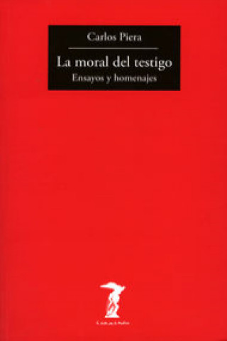 Kniha La moral del testigo Carlos Piera