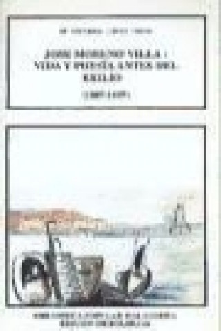 Книга José Moreno Villa, vida y poesía antes del exilio (1887-1937) : vida y poesía antes del exilio María Antonia López Frias