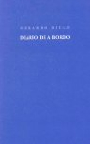Kniha Diario de a bordo ; y Cartas a Germaine Marin Gerardo Diego