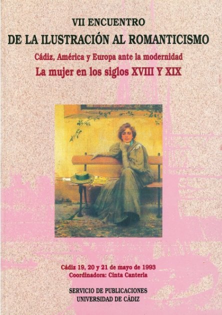 Könyv Cádiz, América y Europa ante la modernidad : la mujer en los siglos XVIII y XIX Encuentro de la Ilustración al Romanticismo