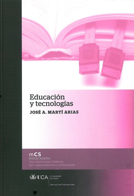 Kniha Educación y tecnologías José A. Martí Arias