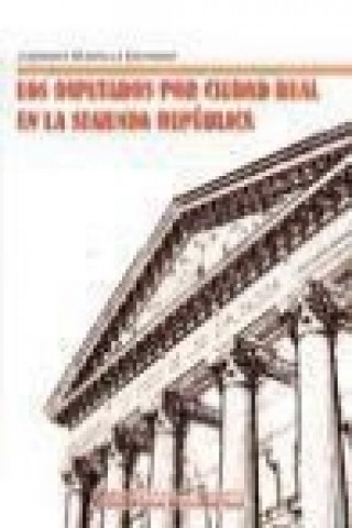 Kniha Los diputados por Ciudad Real en la Segunda República 