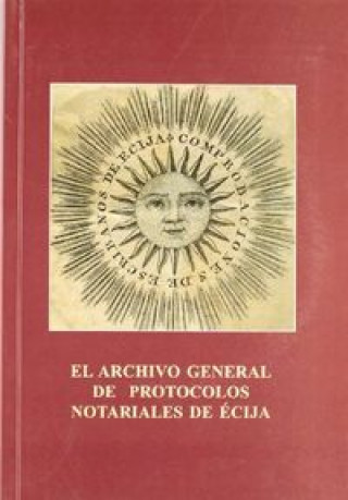 Könyv El Archivo General de Protocolos Notariales de Écija Marina Martín Ojeda