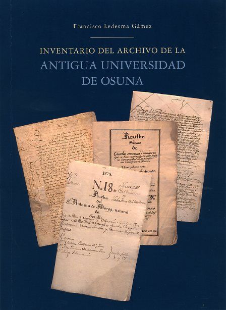 Kniha Inventario del archivo de la antigua Universidad de Osuna Francisco Ledesma Gámez