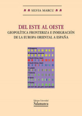 Knjiga DEL ESTE AL OESTE. GEOPOLITICA FRONTERIZA E INMIGRACION DE LA EUROPA 