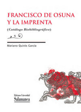 Könyv FRANCISCO DE OSUNA Y LA IMPRENTA:CATALOGO BIBLIOGRAFICO 