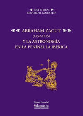 Buch Abraham Zacut (1452-1515) y la astronomía en la Península Ibérica 