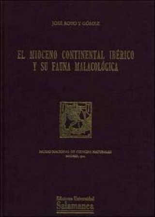 Kniha El Mioceno continental ibérico y su fauna malacológica José Royo y Gómez