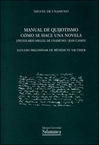 Libro Manual de quijotismo ; Cómo se hace una novela ; Epistolario Miguel de Unamuno - Jean Cassou Jean Cassou