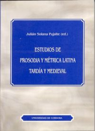 Könyv Estudios de prosodia y métrica latina tardía y medieval 