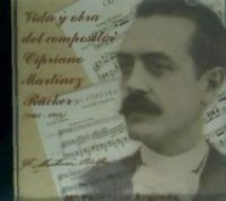 Kniha Vida y obra del compositor Cipriano Martínez Rücker (1864-1924) María Feliciana Argueda Carmona