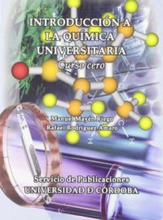 Kniha Introducción a la química universitaria, curso cero Manuel Mayén Riego