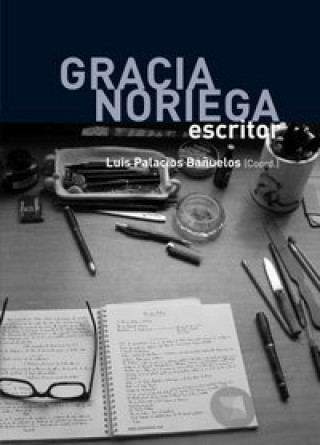 Könyv Gracia Noriega, escritor 