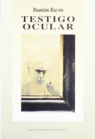 Knjiga Testigo ocular Damián Bayón