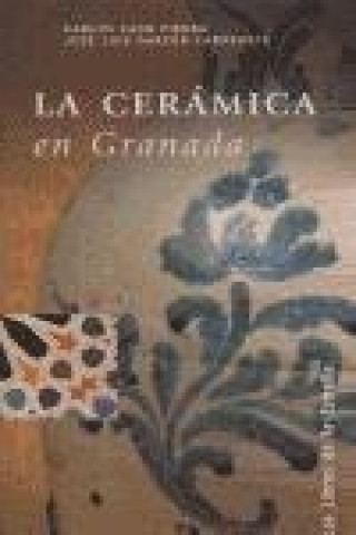 Carte La cerámica en Granada Carlos Cano Piedra