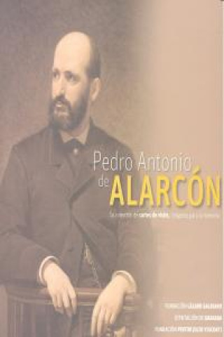 Buch Pedro Antonio de Alarcón : su colección de cartes de visite : imágenes para la memoria 