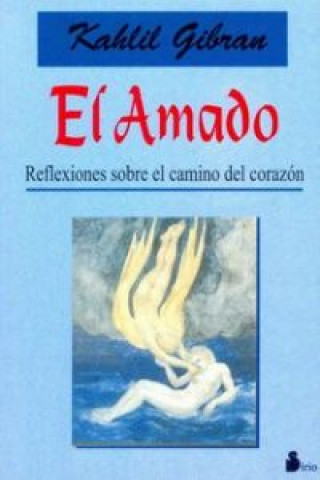 Kniha El amado : reflexiones sobre el camino del corazón KALIL GIBRAN